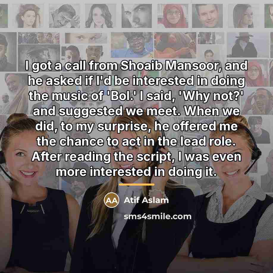 “I got a call from Shoaib Mansoor, and he asked…” quote by Atif Aslam