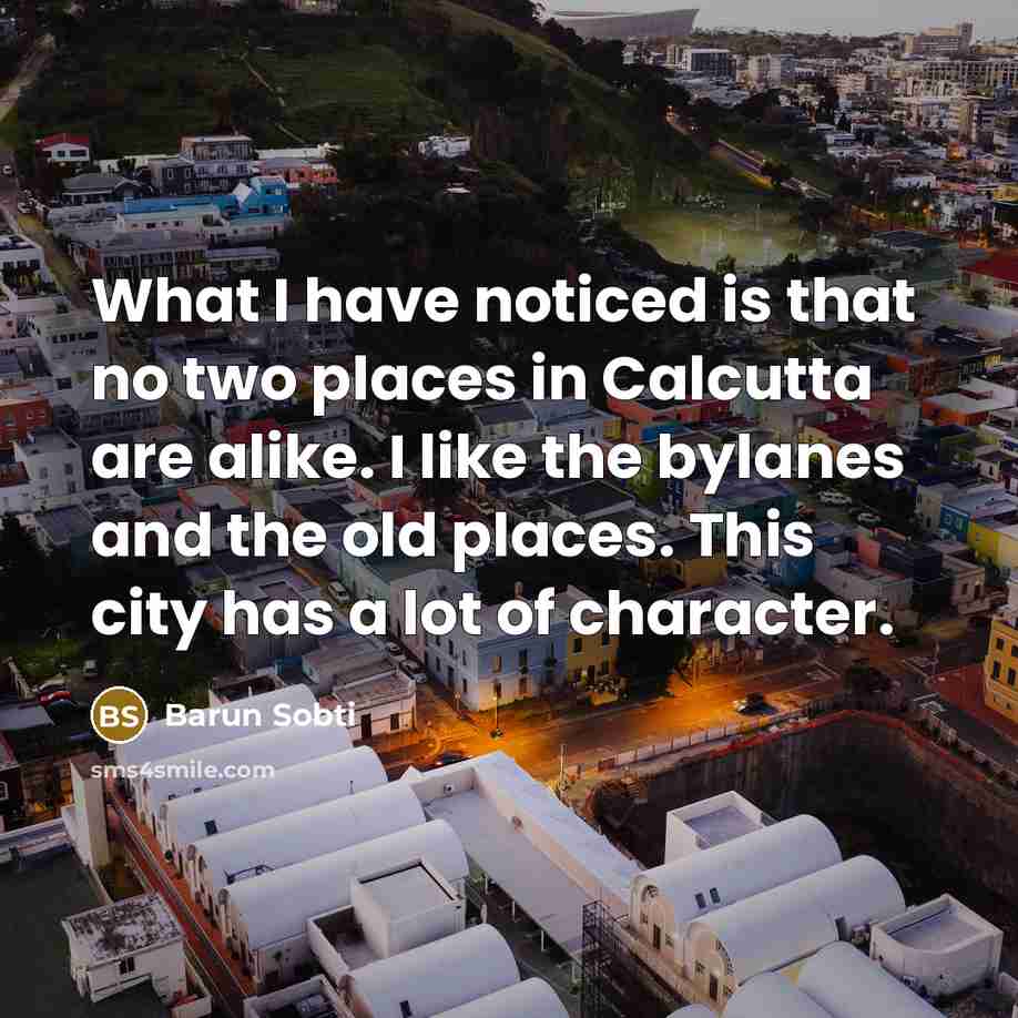“What I have noticed is that no two places in…” quote by Barun Sobti