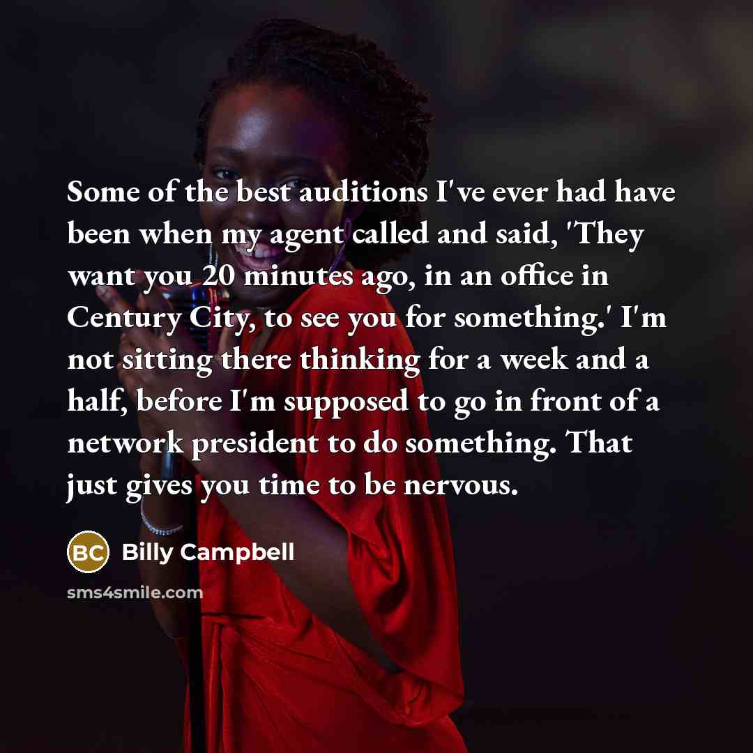 “Some of the best auditions I've ever had have been…” quote by Billy Campbell