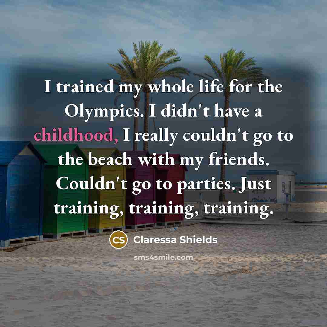 “I trained my whole life for the Olympics. I didn't…” quote by Claressa Shields