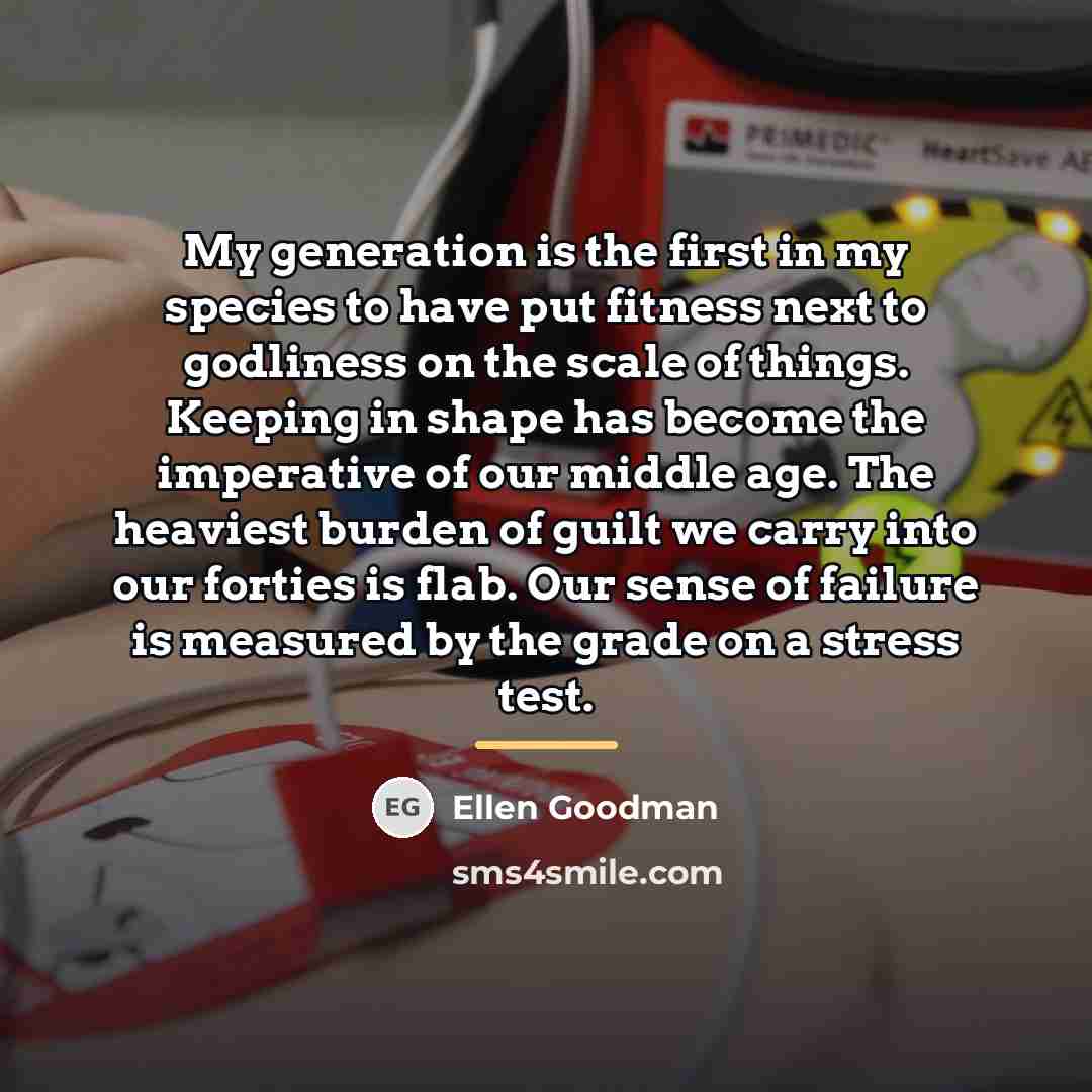 “My generation is the first in my species to have…” quote by Ellen Goodman