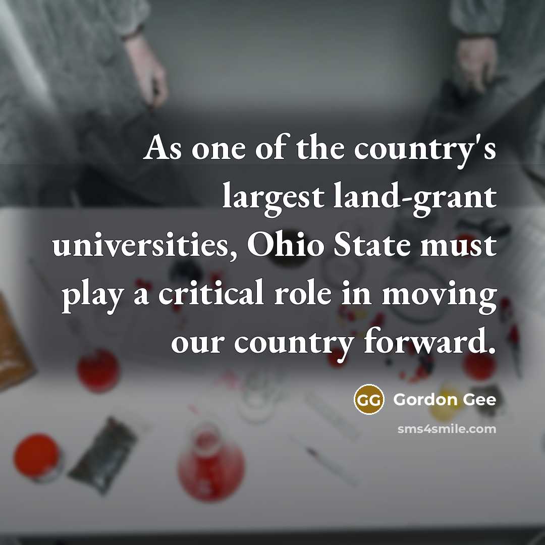 “As one of the country's largest land-grant universities, Ohio State…” quote by Gordon Gee