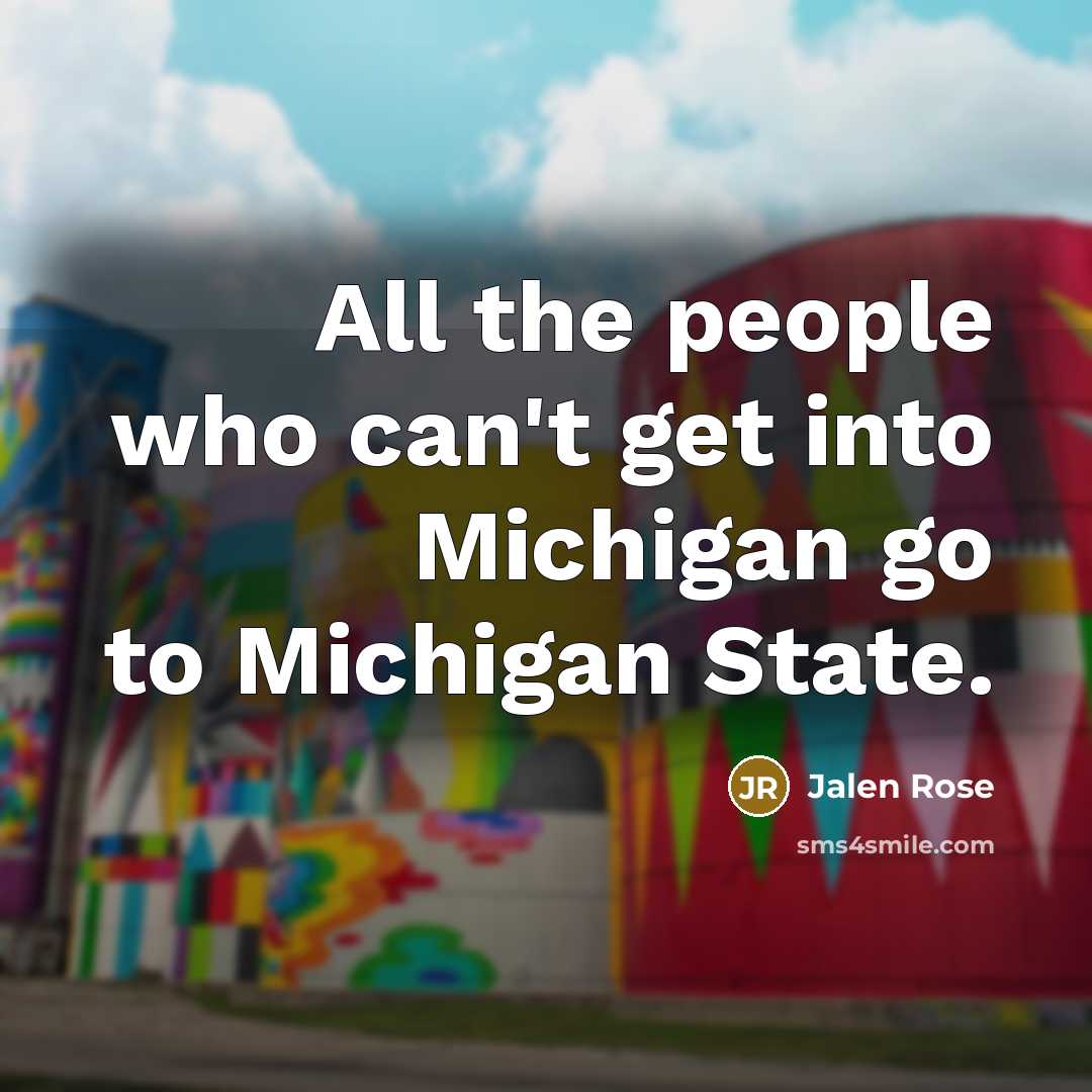 “All the people who can't get into Michigan go to…” quote by Jalen Rose
