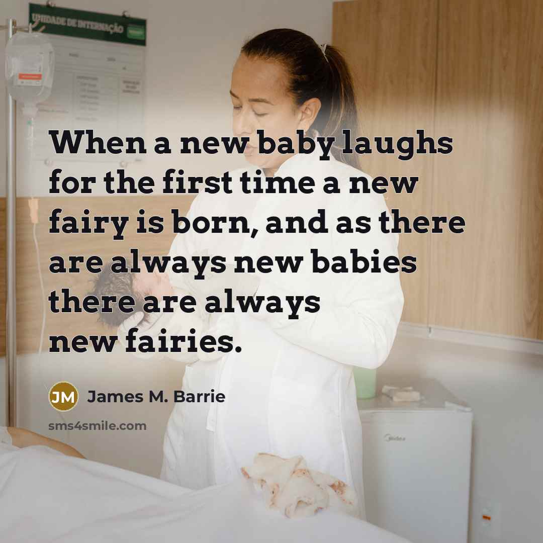 “When a new baby laughs for the first time a…” quote by James M. Barrie
