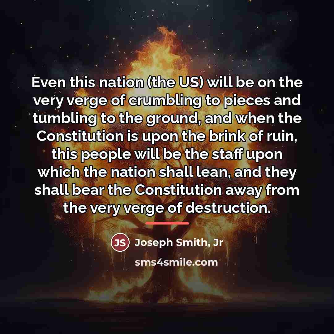 “Even this nation (the US) will be on the very…” quote by Joseph Smith, Jr