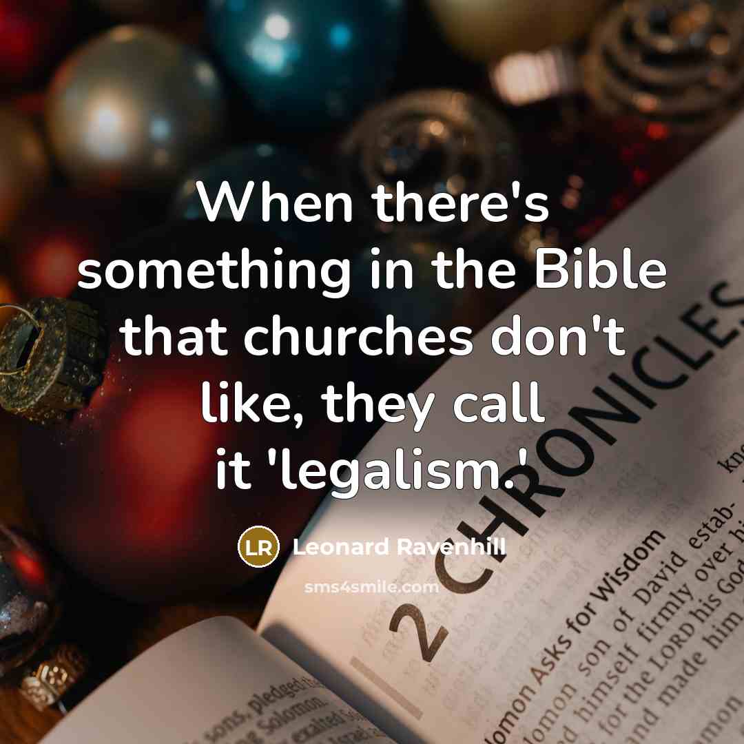 “When there's something in the Bible that churches don't like,…” quote by Leonard Ravenhill
