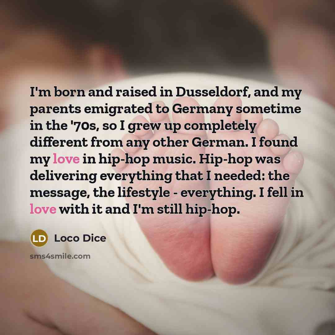 “I'm born and raised in Dusseldorf, and my parents emigrated…” quote by Loco Dice