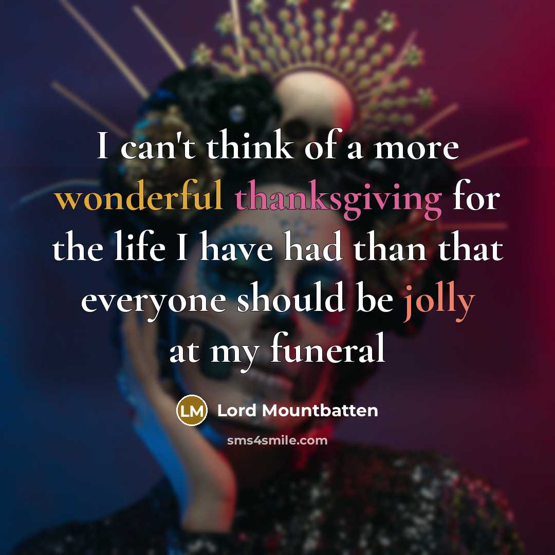 “I can't think of a more wonderful thanksgiving for the…” quote by Lord Mountbatten