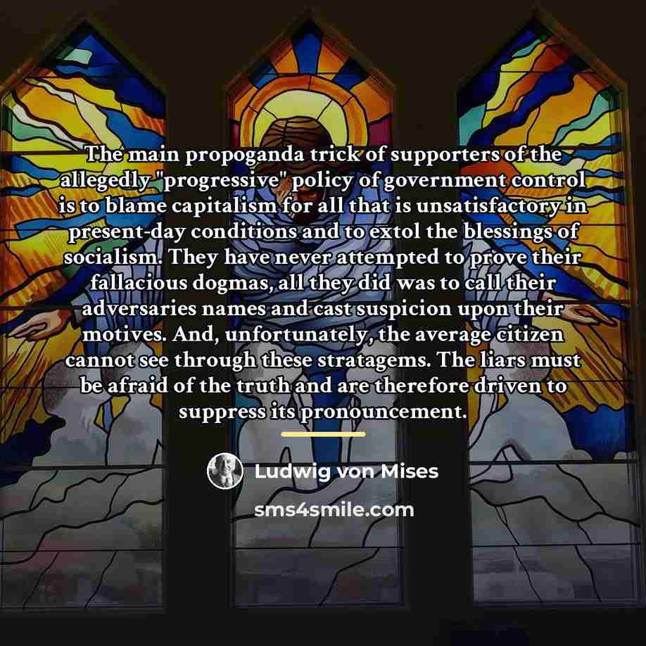“The main propoganda trick of supporters of the allegedly "progressive"…” quote by Ludwig von Mises