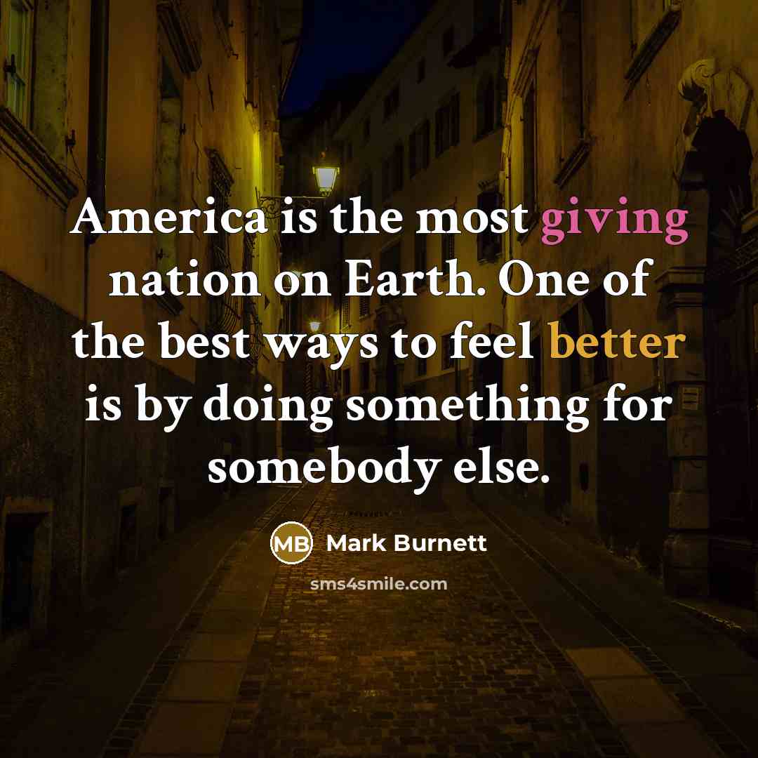 “America is the most giving nation on Earth. One of…” quote by Mark Burnett