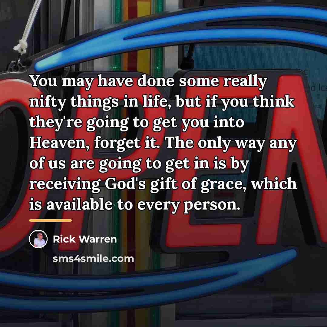 “You may have done some really nifty things in life,…” quote by Rick Warren