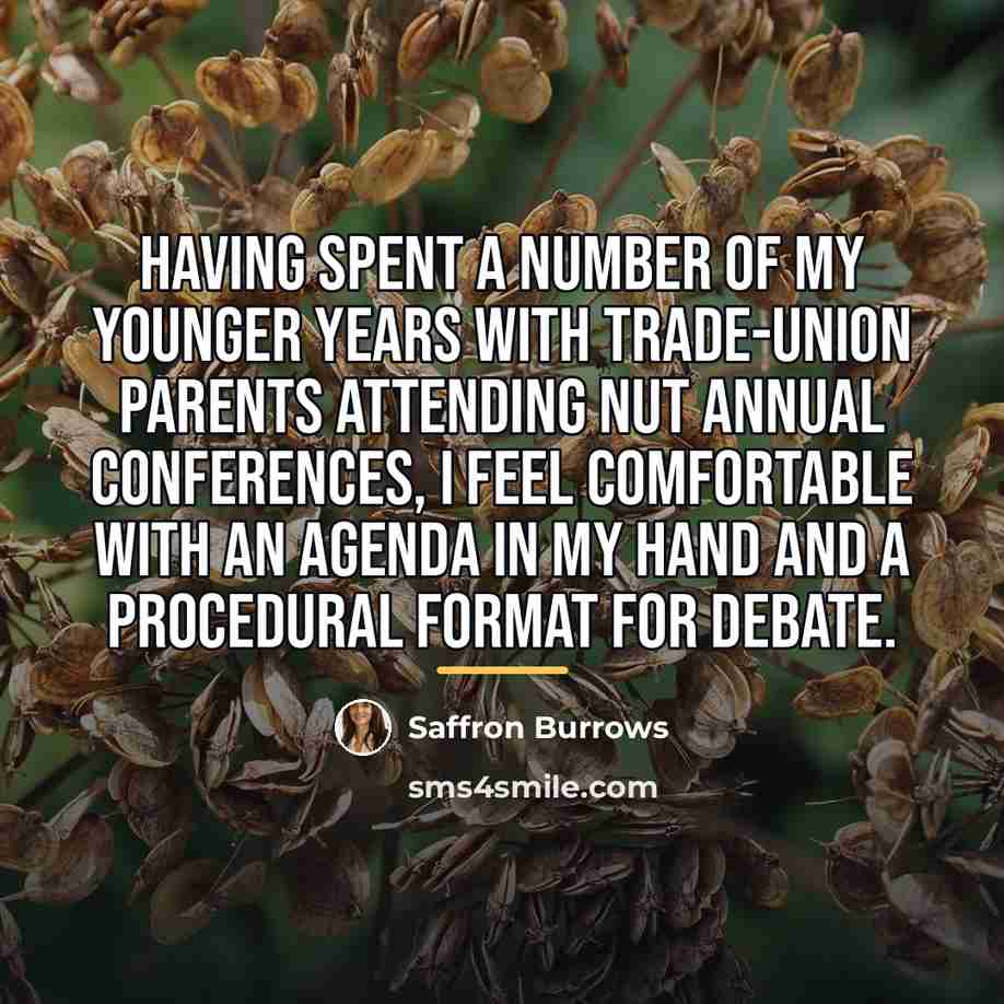 “Having spent a number of my younger years with trade-union…” quote by Saffron Burrows