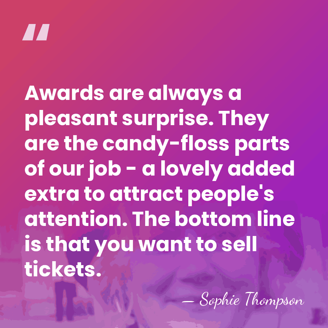 Awards are always a pleasant surprise. They are the candy-floss parts of&hellip; - Sophie Thompson