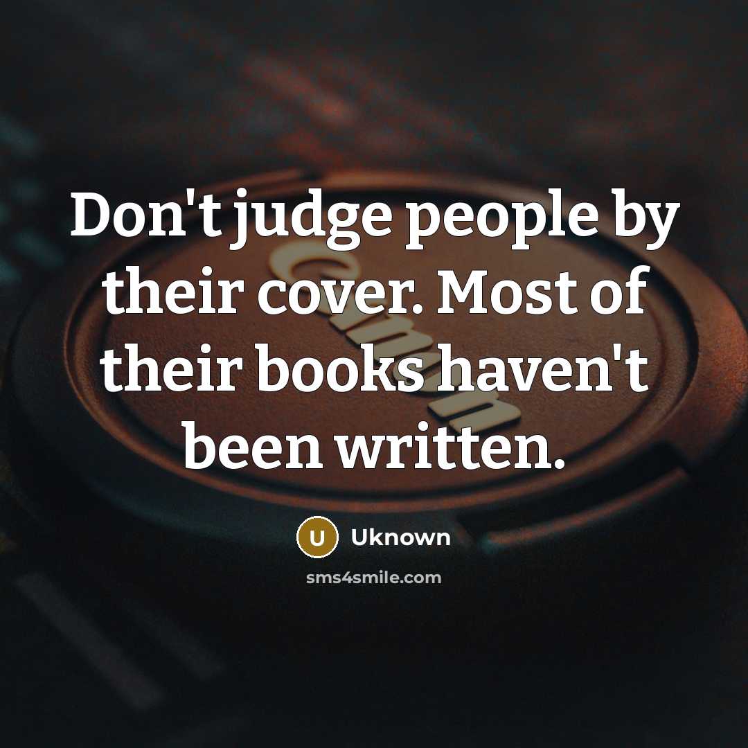 “Don't judge people by their cover. Most of their books…” quote by Uknown