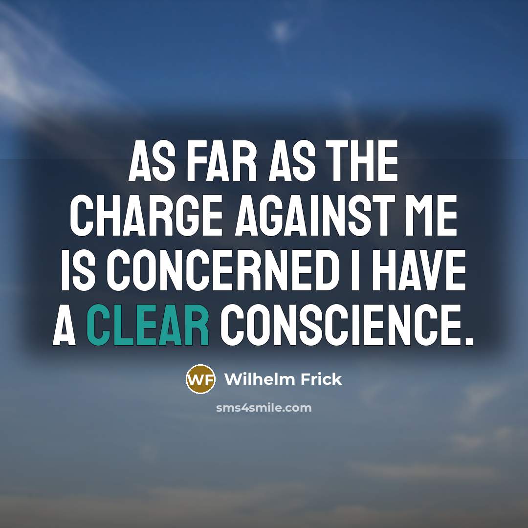 “As far as the charge against me is concerned I…” quote by Wilhelm Frick