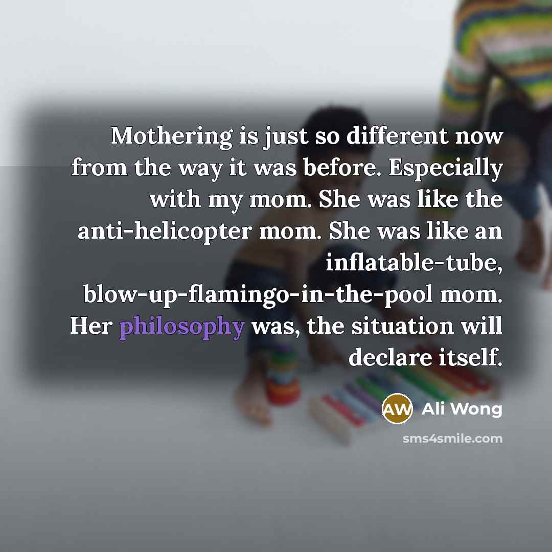 “Mothering is just so different now from the way it…” quote by Ali Wong
