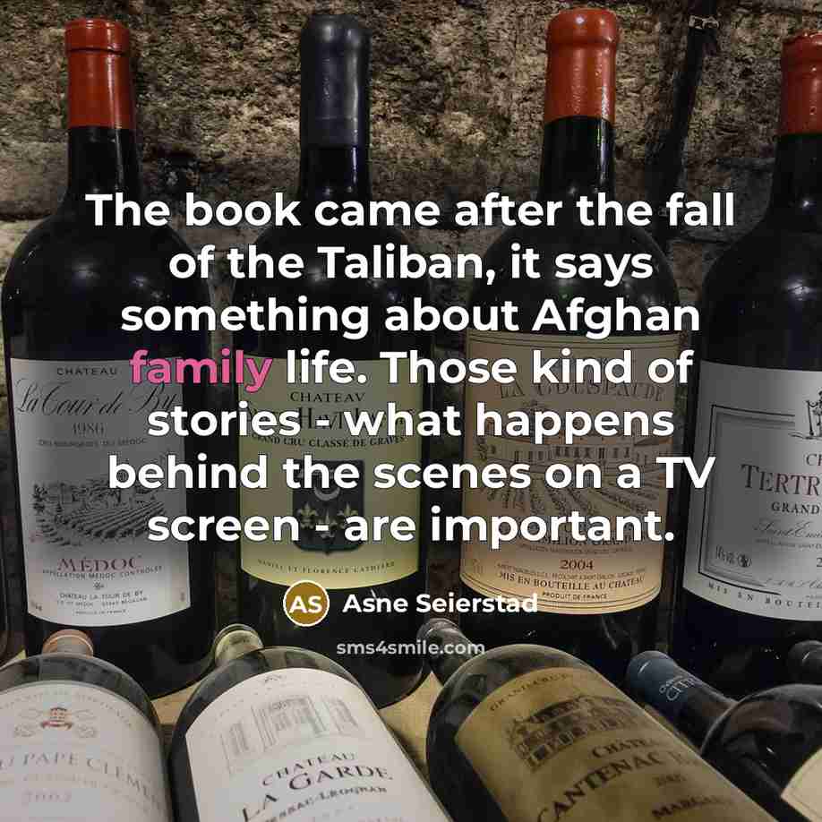 “The book came after the fall of the Taliban, it…” quote by Asne Seierstad