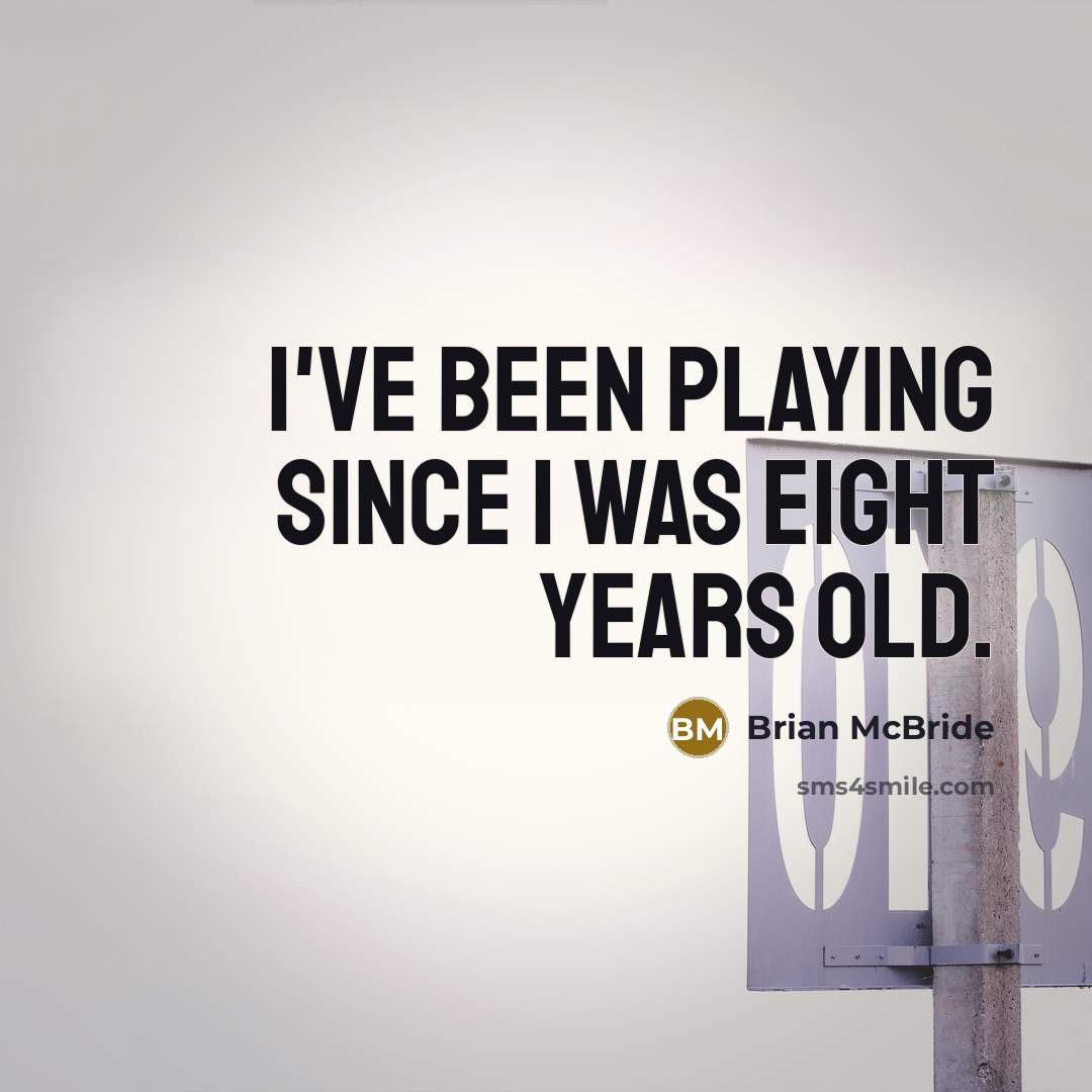 “I've been playing since I was eight years old.…” quote by Brian McBride