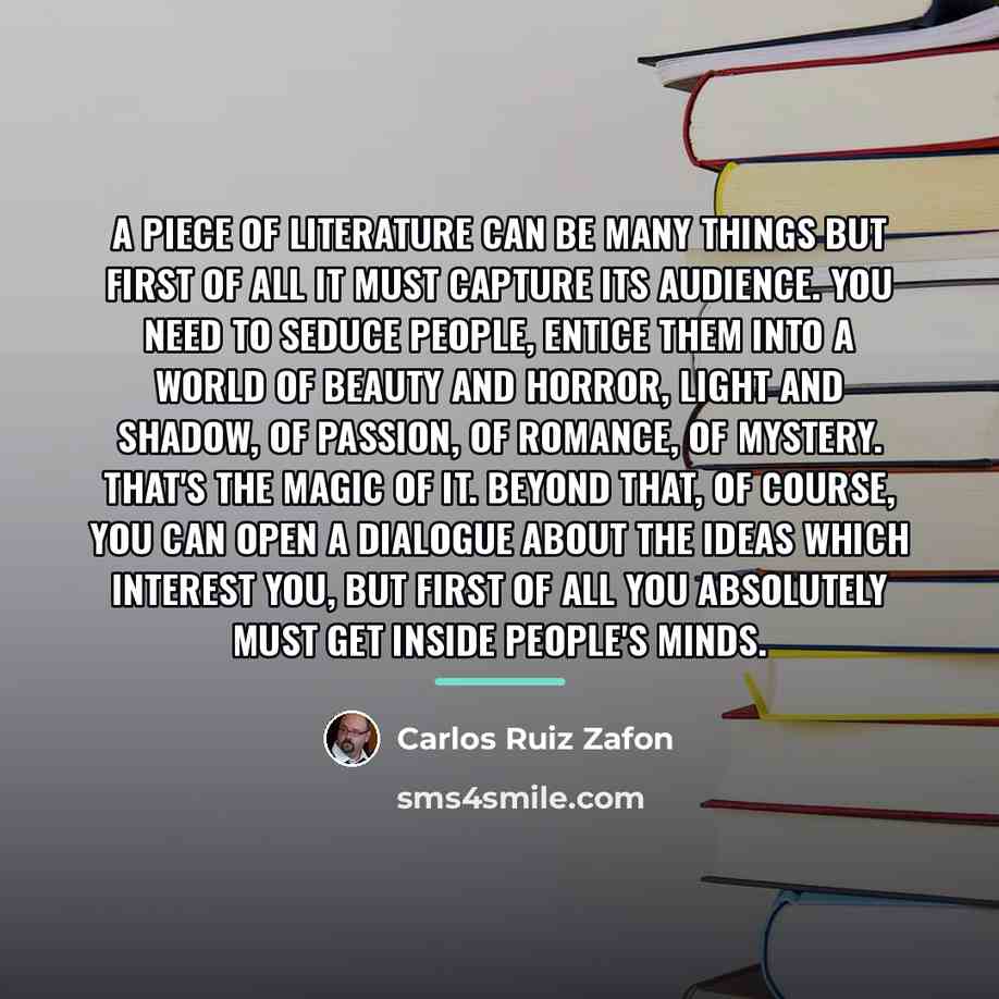 “A piece of literature can be many things but first…” quote by Carlos Ruiz Zafon