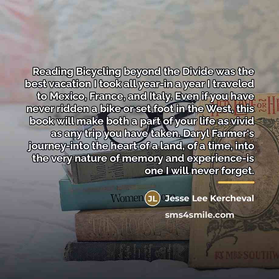 “Reading Bicycling beyond the Divide was the best vacation I…” quote by Jesse Lee Kercheval