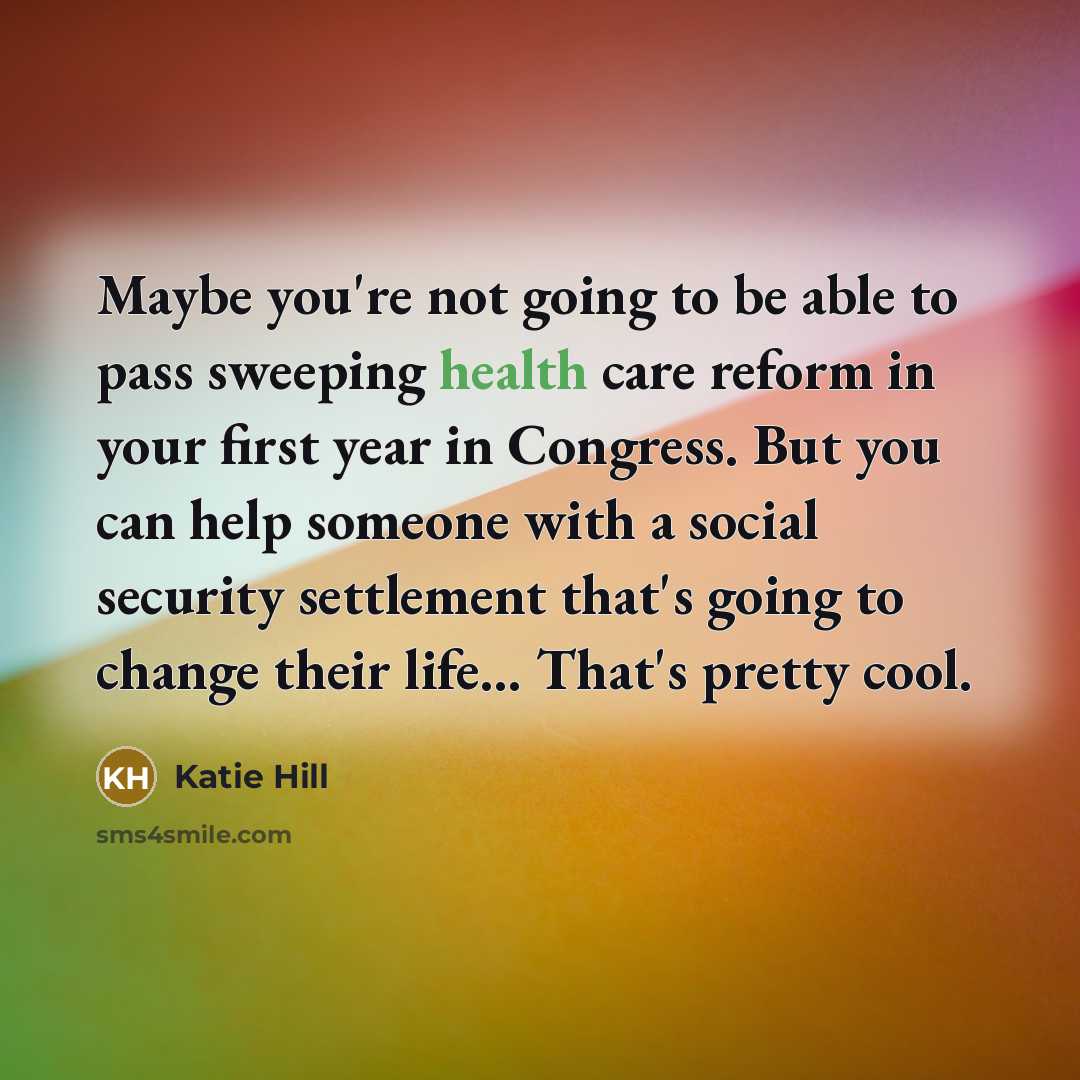 “Maybe you're not going to be able to pass sweeping…” quote by Katie Hill