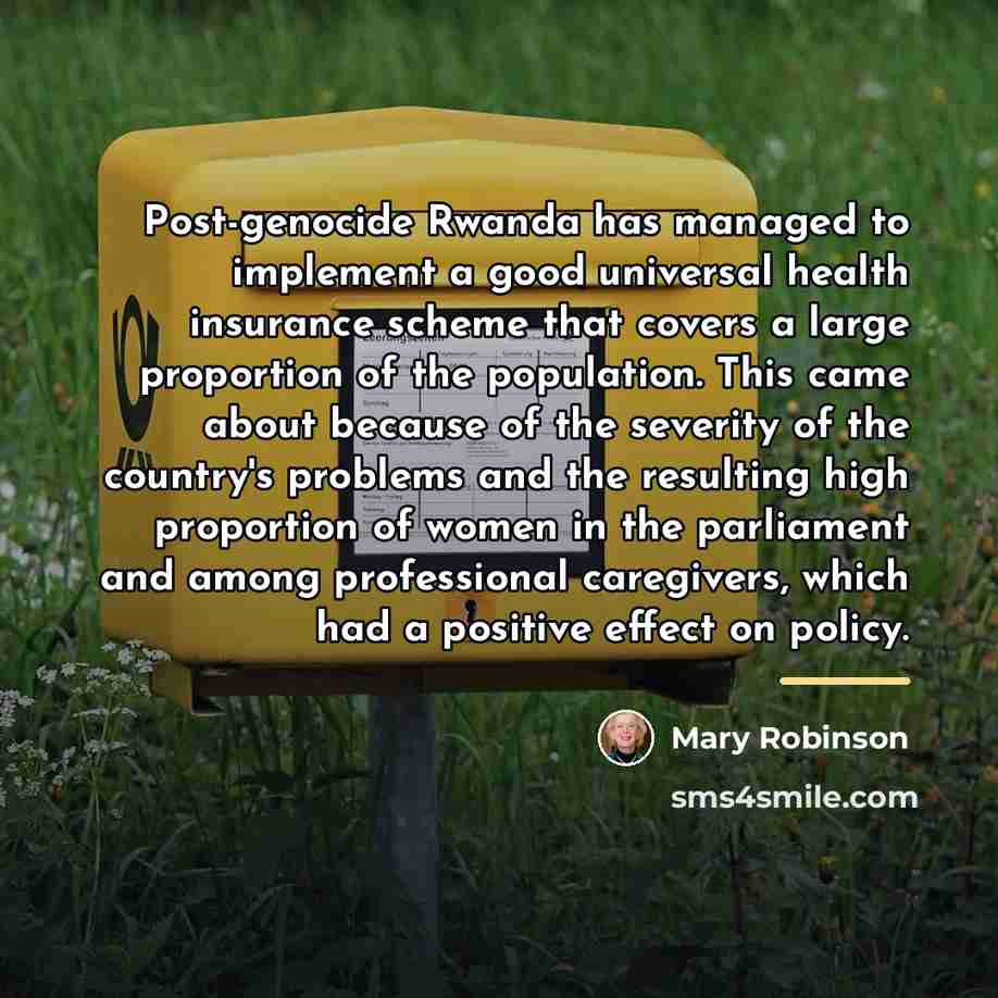 “Post-genocide Rwanda has managed to implement a good universal health…” quote by Mary Robinson