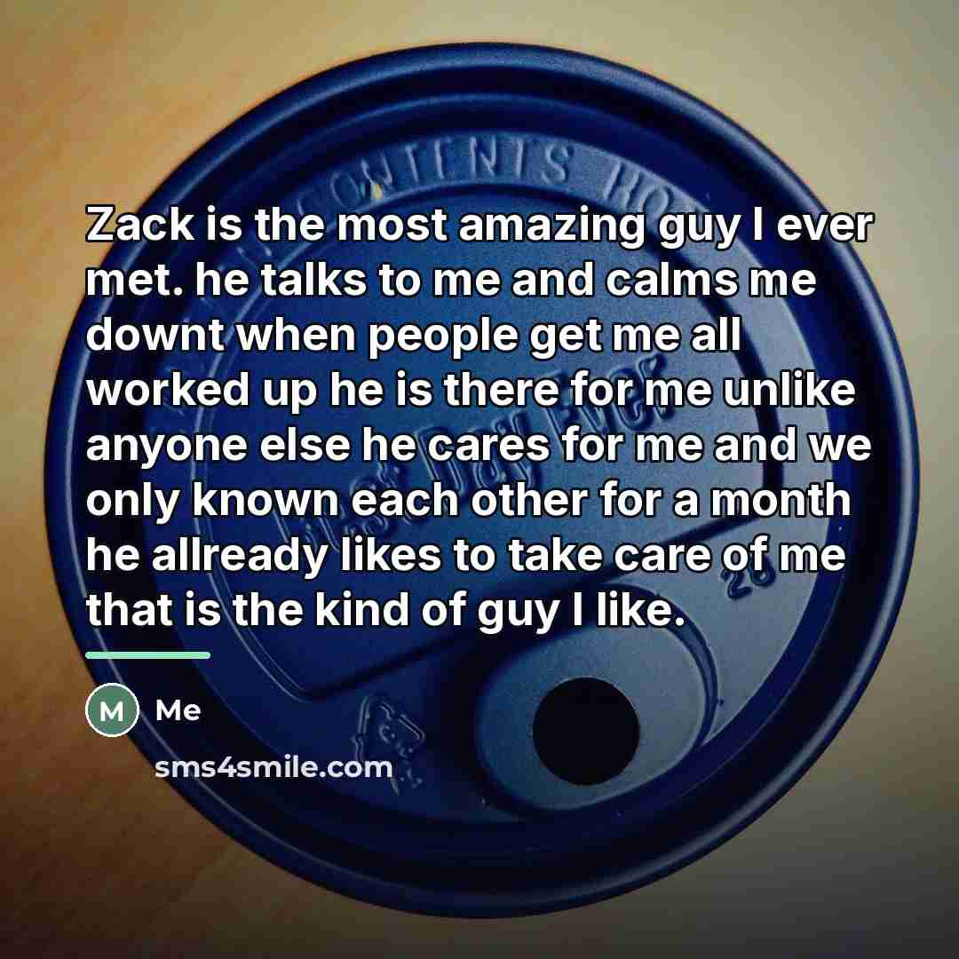 “Zack is the most amazing guy I ever met. he…” quote by Me