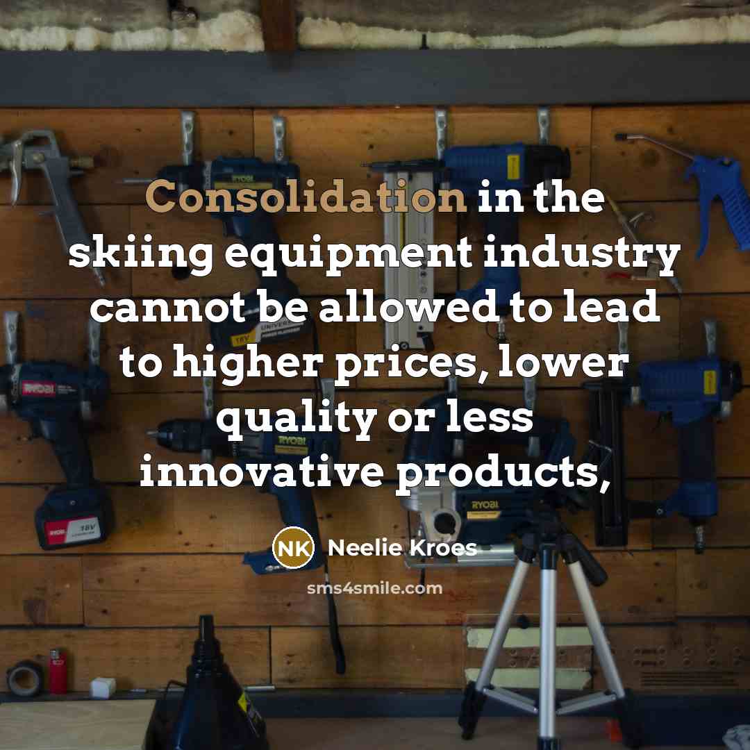 “Consolidation in the skiing equipment industry cannot be allowed to…” quote by Neelie Kroes