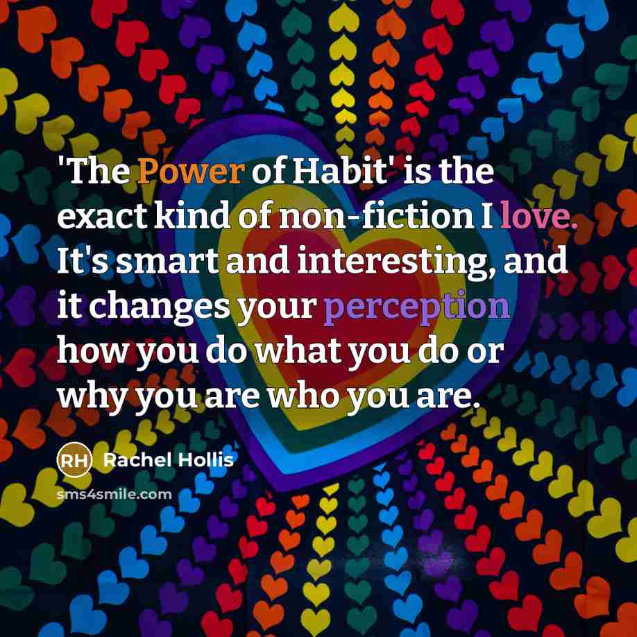 “'The Power of Habit' is the exact kind of non-fiction…” quote by Rachel Hollis