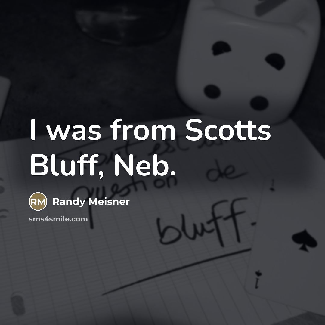 “I was from Scotts Bluff, Neb.…” quote by Randy Meisner