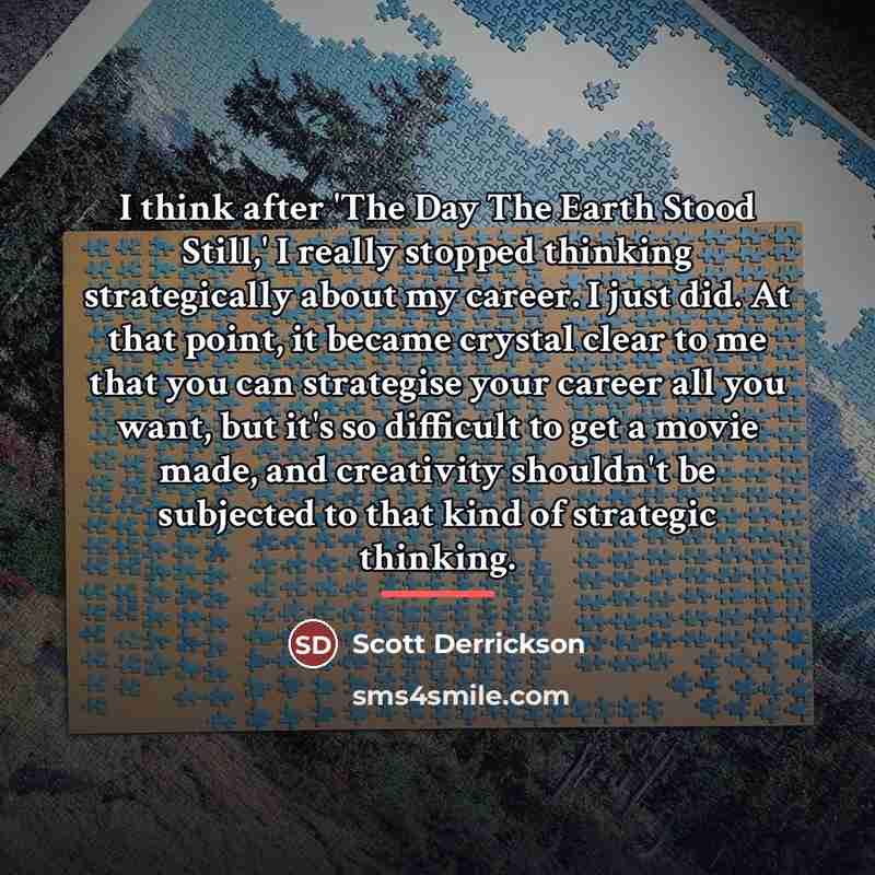 “I think after 'The Day The Earth Stood Still,' I…” quote by Scott Derrickson