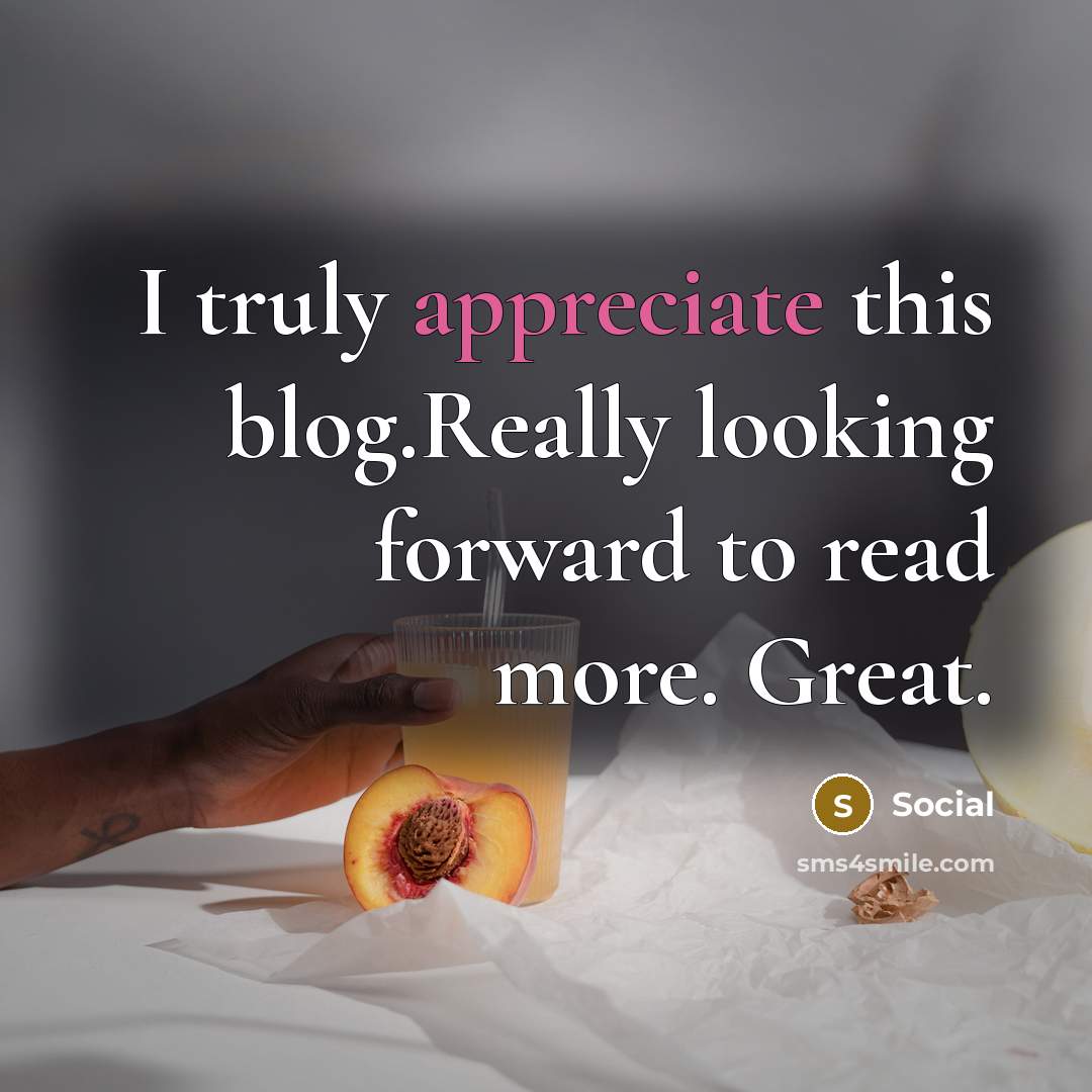 “I truly appreciate this blog.Really looking forward to read more.…” quote by Social