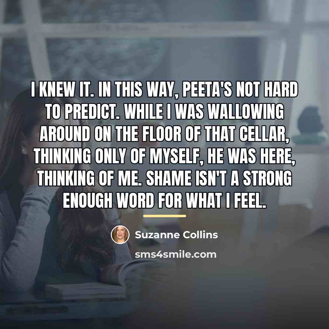 “I knew it. In this way, Peeta's not hard to…” quote by Suzanne Collins