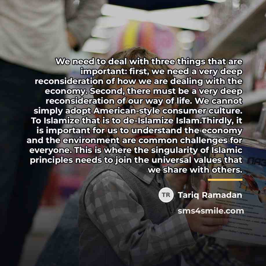 “We need to deal with three things that are important:…” quote by Tariq Ramadan