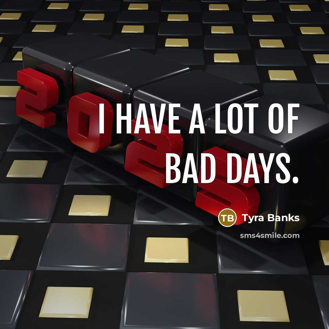 “I have a lot of bad days.…” quote by Tyra Banks
