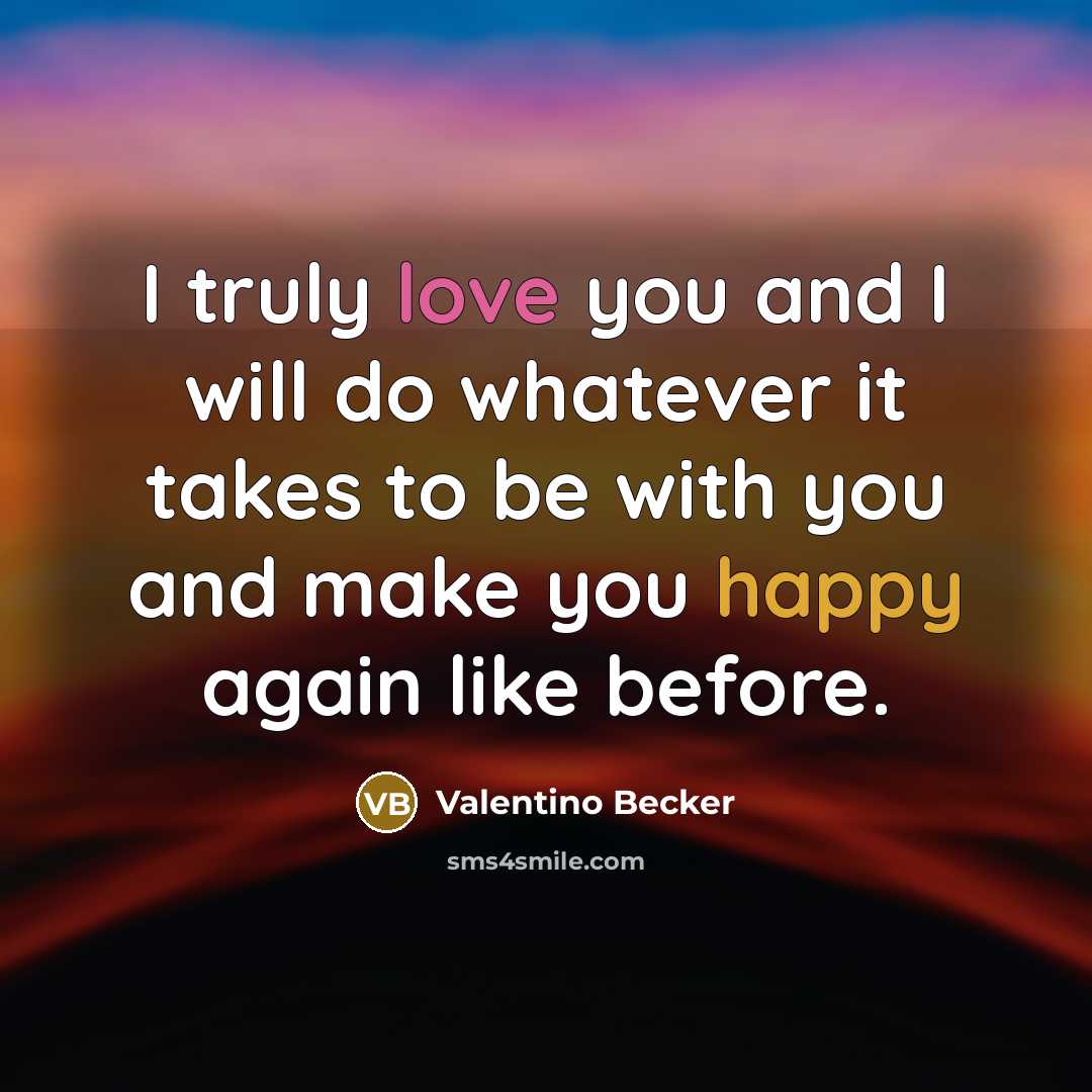 “I truly love you and I will do whatever it…” quote by Valentino Becker