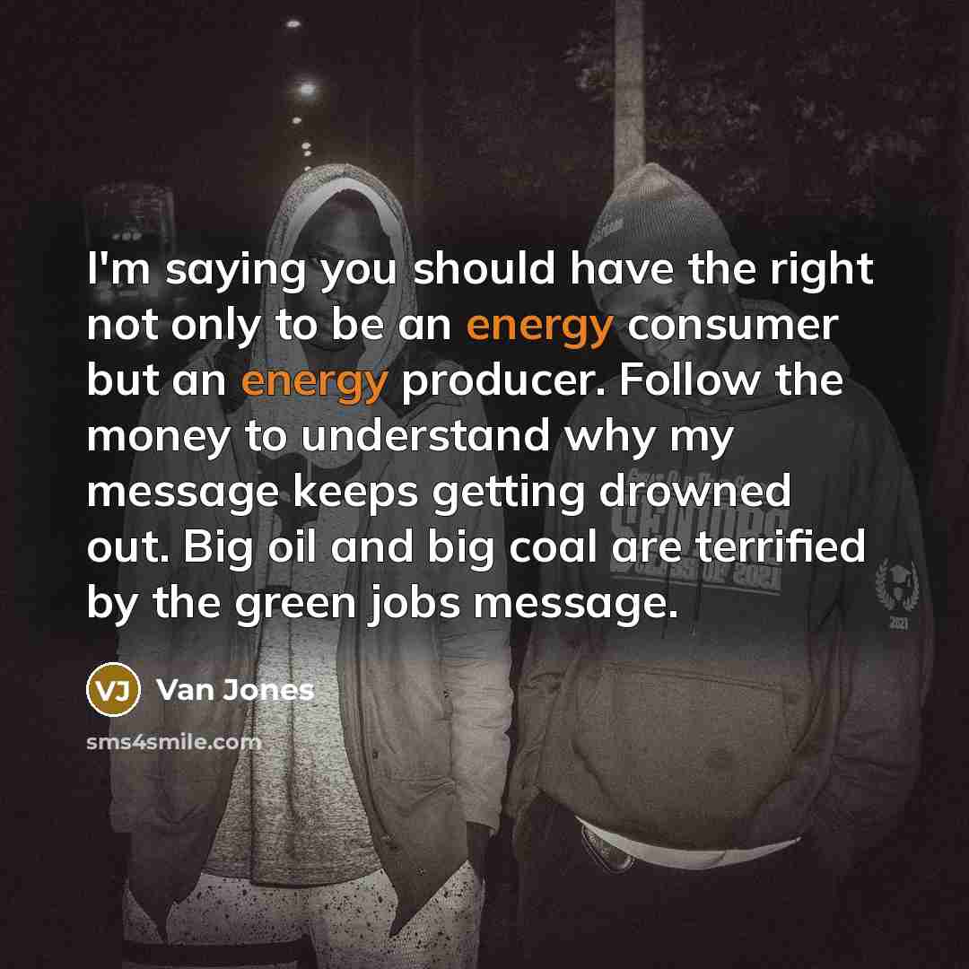 “I'm saying you should have the right not only to…” quote by Van Jones