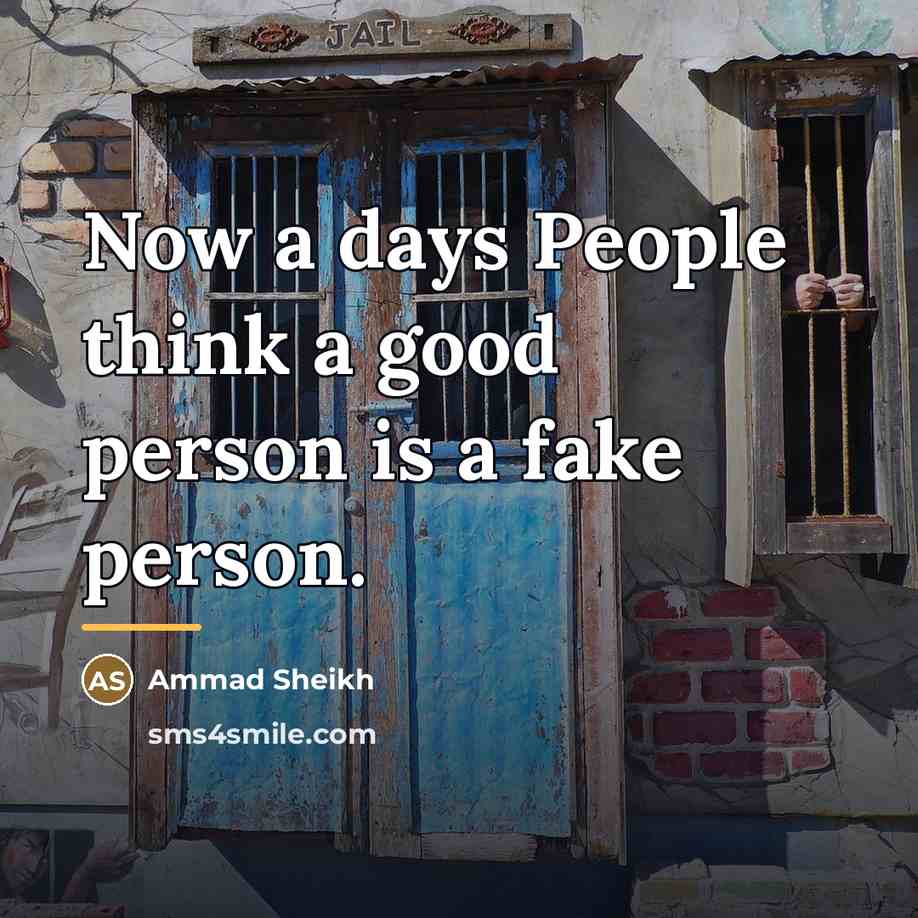 “Now a days People think a good person is a…” quote by Ammad Sheikh