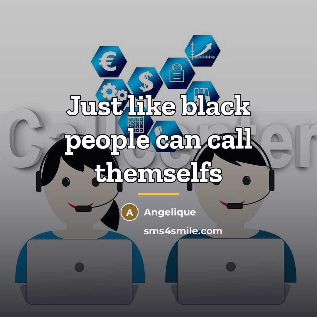 “Just like black people can call themselfs…” quote by Angelique