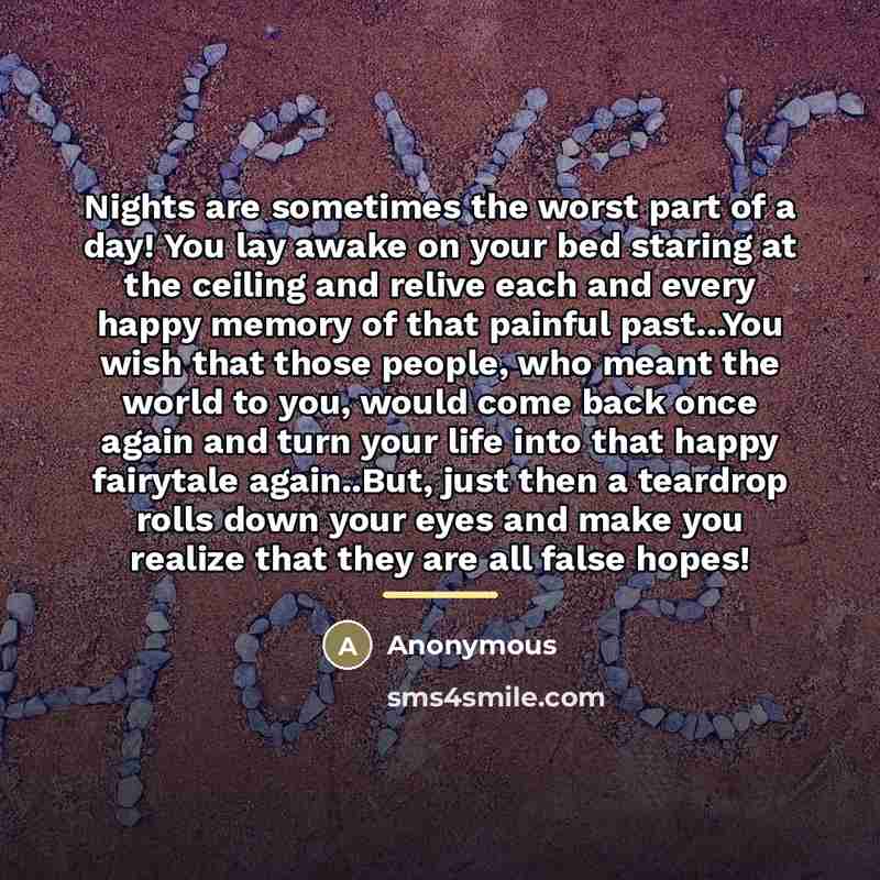 “Nights are sometimes the worst part of a day! You…” quote by Anonymous