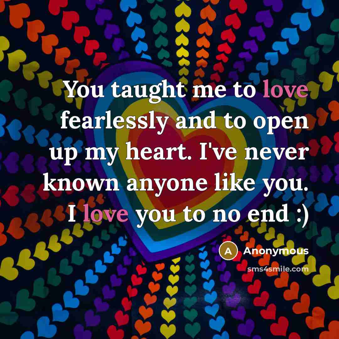 “You taught me to love fearlessly and to open up…” quote by Anonymous