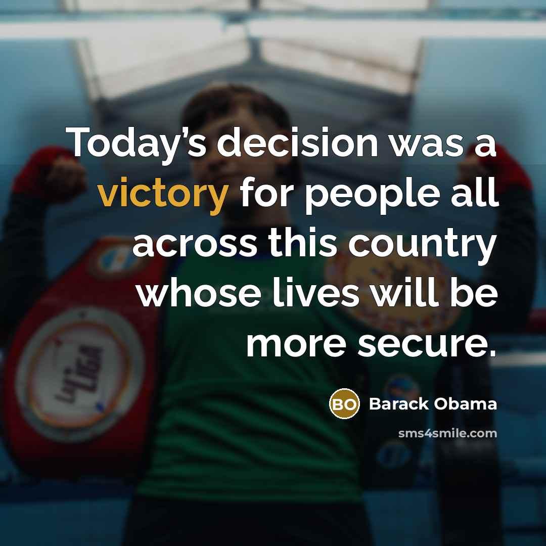 “Today’s decision was a victory for people all across this…” quote by Barack Obama