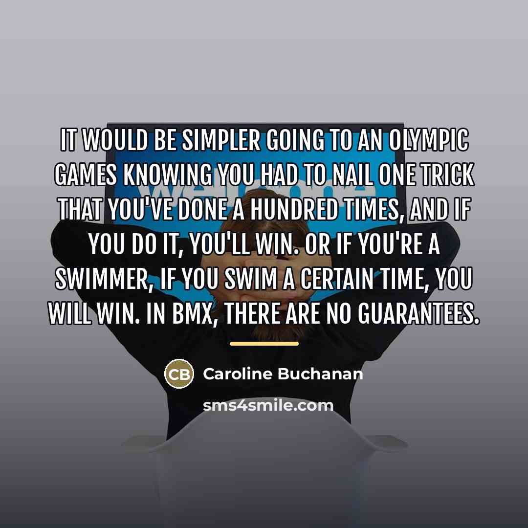 “It would be simpler going to an Olympic Games knowing…” quote by Caroline Buchanan