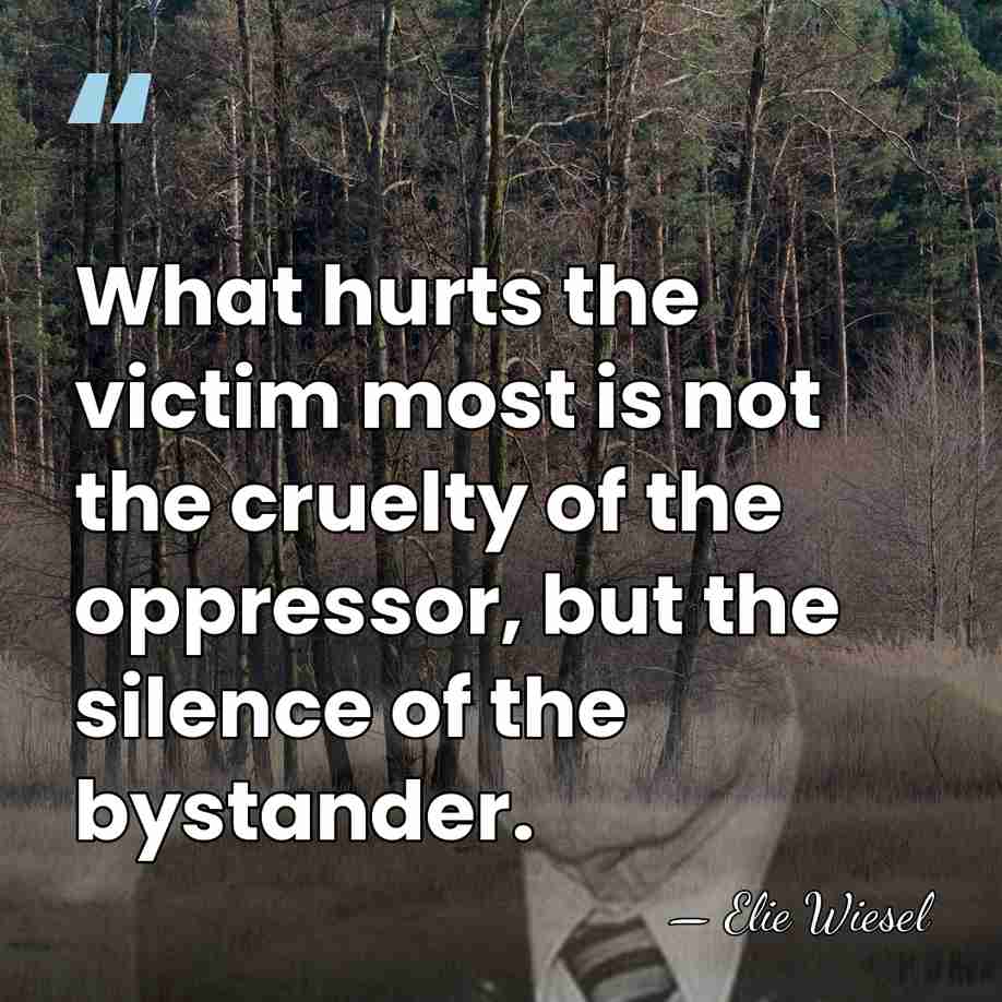 What hurts the victim most is not the cruelty of the oppressor,&hellip; - Elie Wiesel