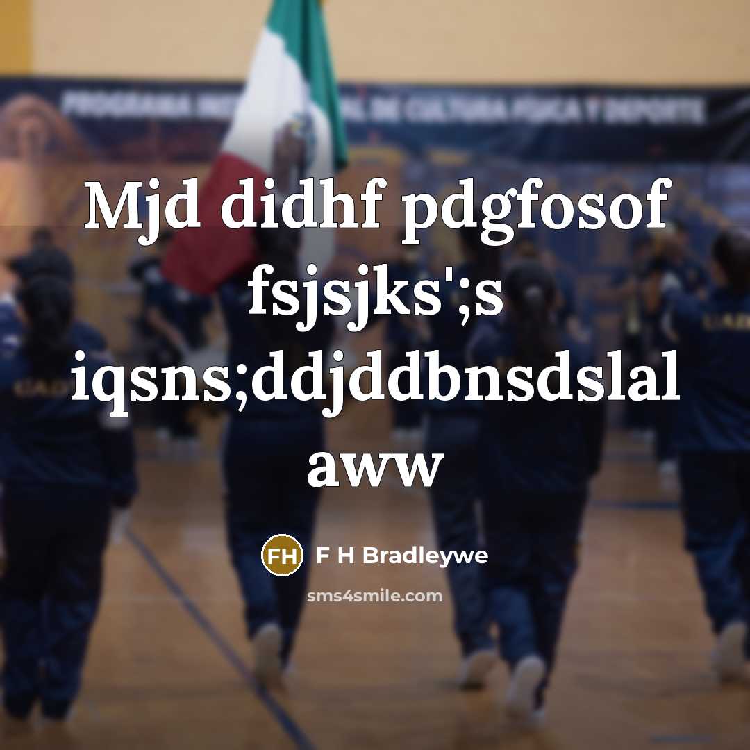 “Mjd didhf pdgfosof fsjsjks';s iqsns;ddjddbnsdslal aww” quote by F H Bradleywe