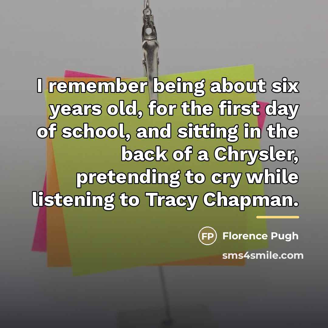 “I remember being about six years old, for the first…” quote by Florence Pugh