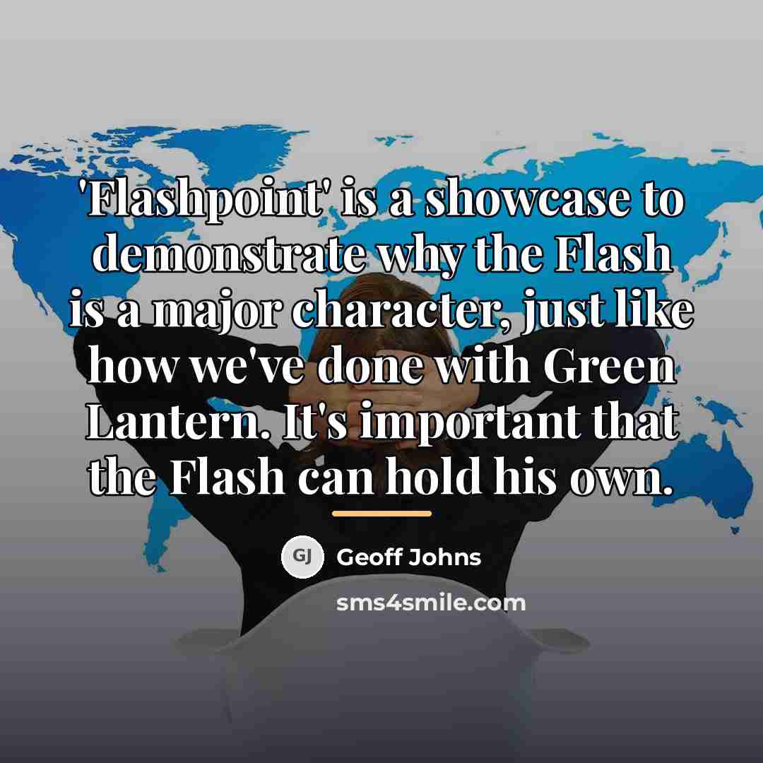“'Flashpoint' is a showcase to demonstrate why the Flash is…” quote by Geoff Johns