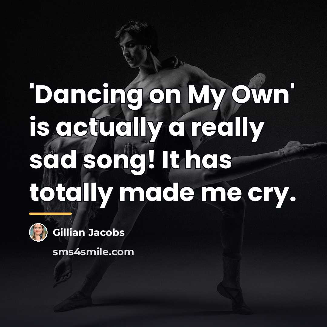 “'Dancing on My Own' is actually a really sad song!…” quote by Gillian Jacobs