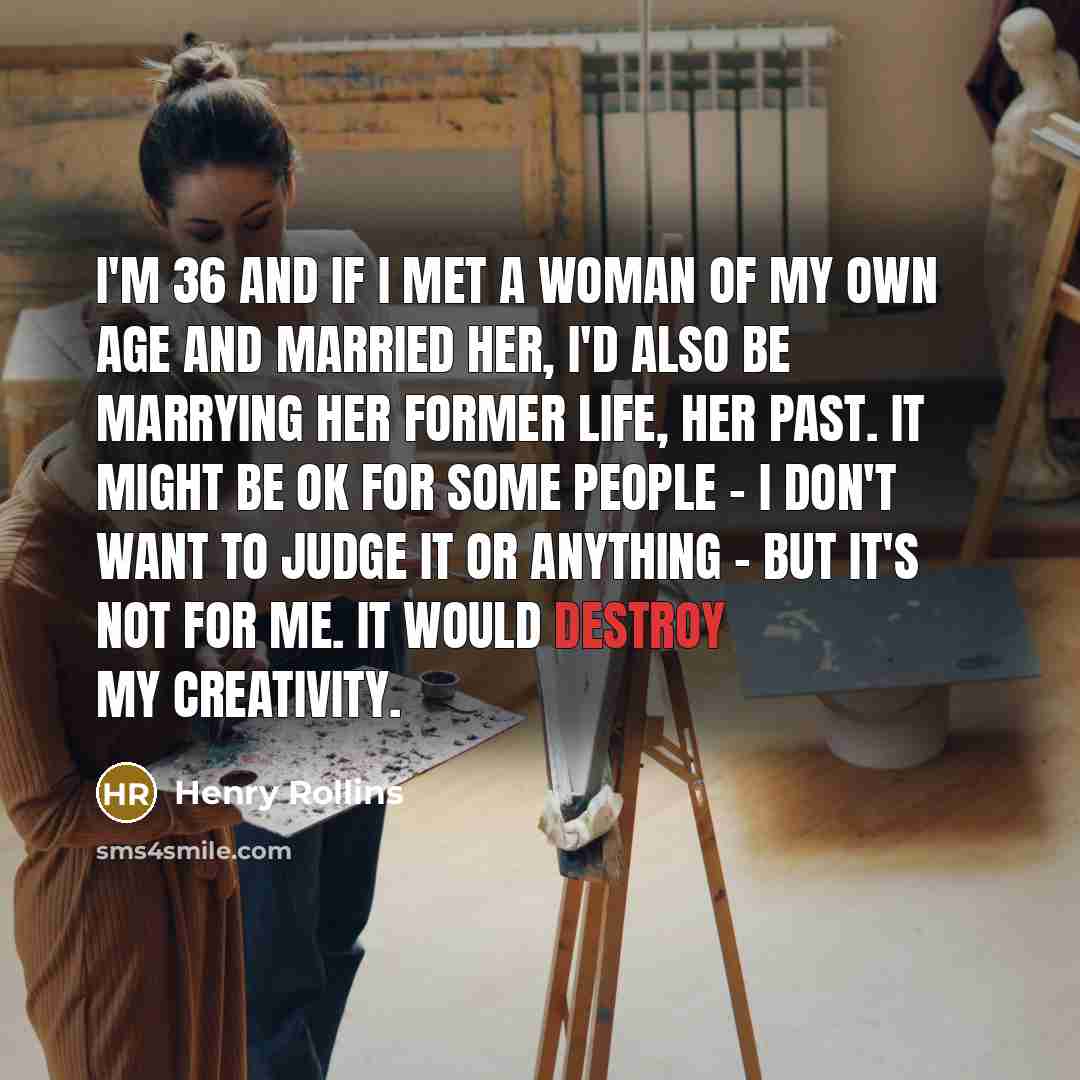“I'm 36 and if I met a woman of my…” quote by Henry Rollins