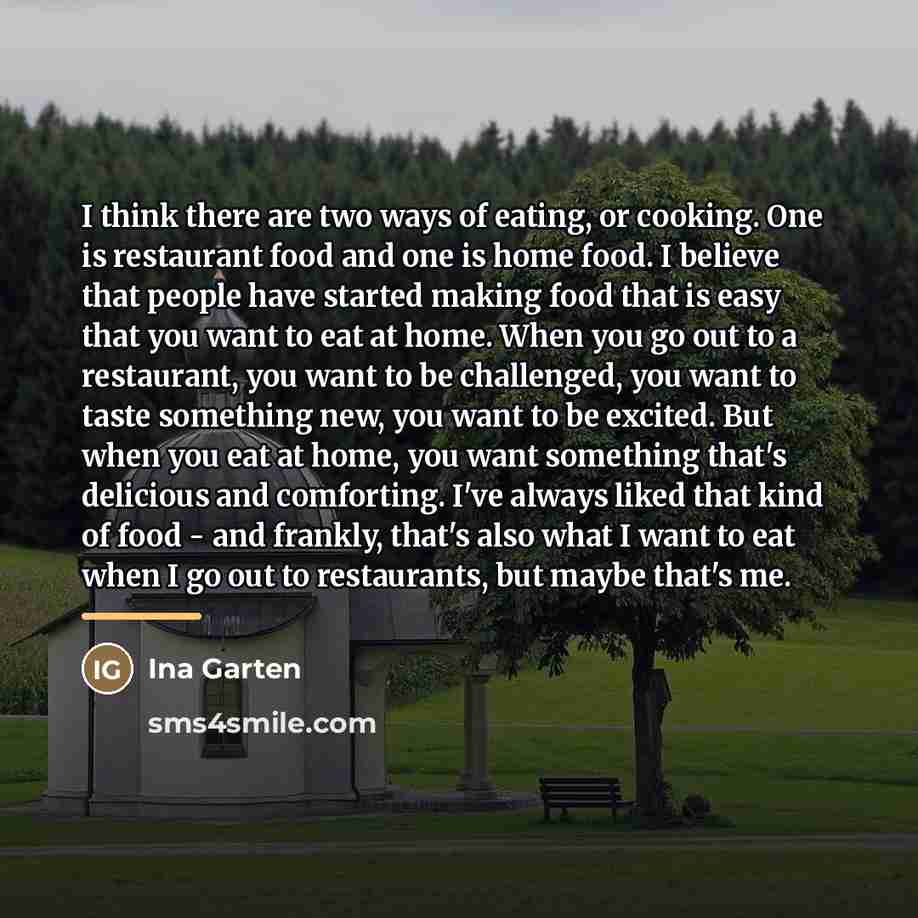 “I think there are two ways of eating, or cooking.…” quote by Ina Garten